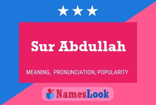 Sur Abdullah 名字海报