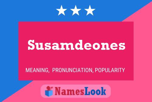 Susamdeones 名字海报