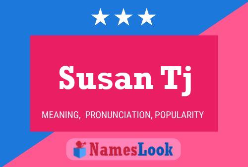 Susan Tj 名字海报