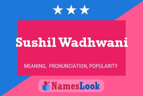 Sushil Wadhwani 名字海报