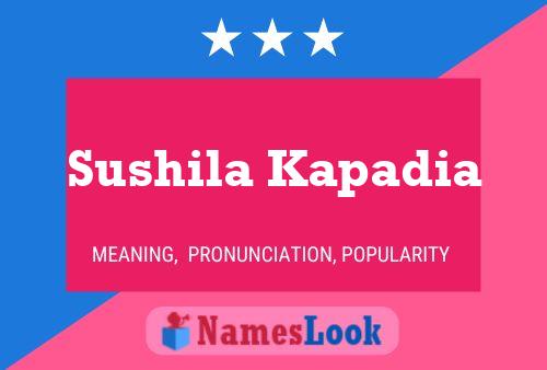 Sushila Kapadia 名字海报