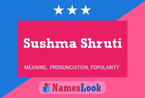 Sushma Shruti 名字海报