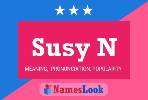 Susy N 名字海报