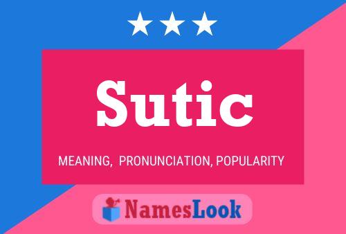 Sutic 名字海报