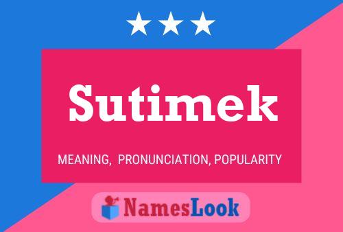 Sutimek 名字海报