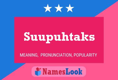 Suupuhtaks 名字海报