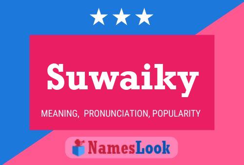 Suwaiky 名字海报