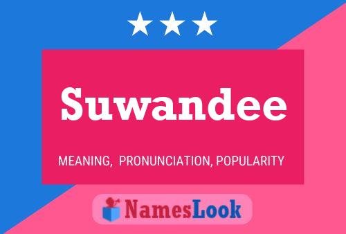 Suwandee 名字海报