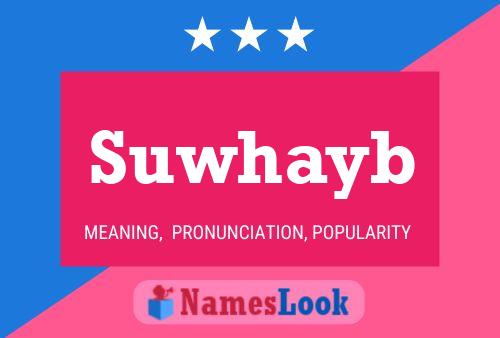 Suwhayb 名字海报