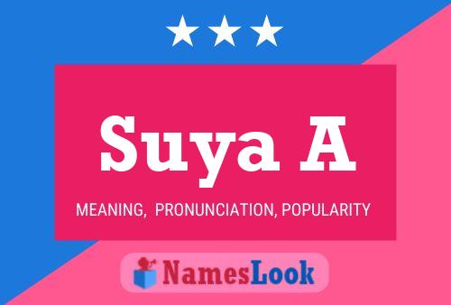 Suya A 名字海报