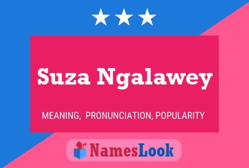 Suza Ngalawey 名字海报