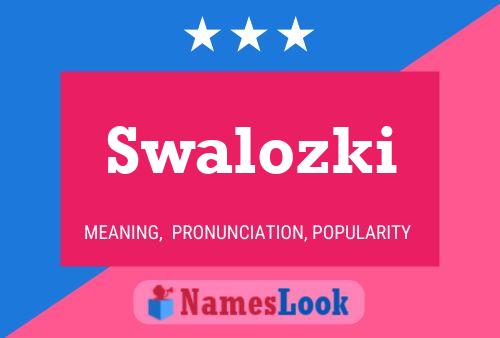 Swalozki 名字海报