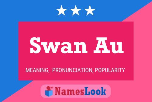 Swan Au 名字海报