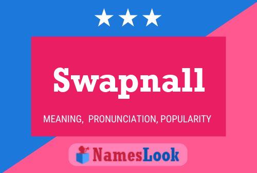 Swapnall 名字海报