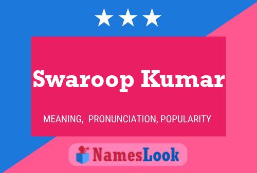 Swaroop Kumar 名字海报