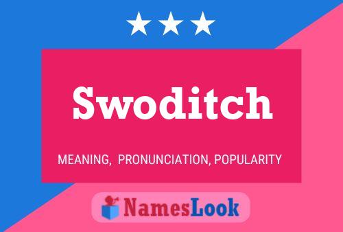 Swoditch 名字海报