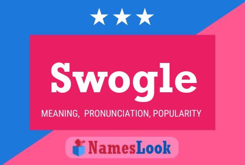 Swogle 名字海报