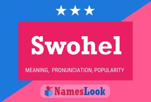 Swohel 名字海报