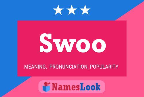 Swoo 名字海报