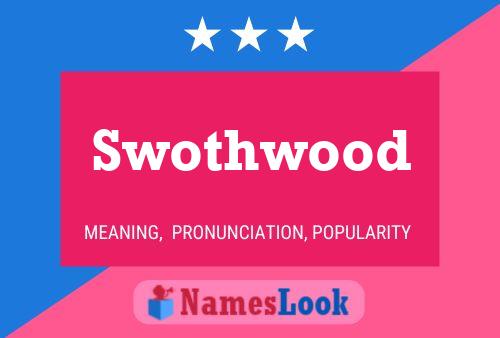 Swothwood 名字海报