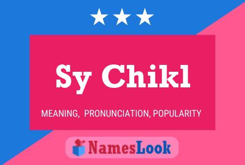 Sy Chikl 名字海报