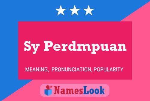 Sy Perdmpuan 名字海报