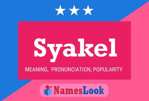 Syakel 名字海报