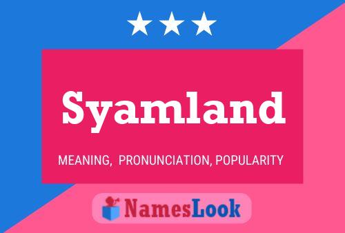 Syamland 名字海报