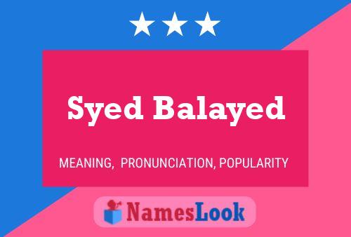 Syed Balayed 名字海报