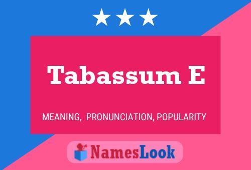 Tabassum E 名字海报