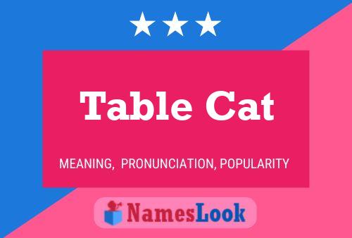 Table Cat 名字海报