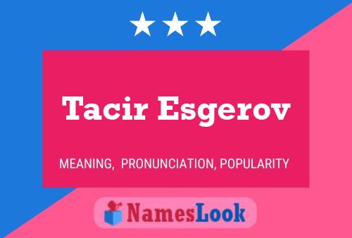 Tacir Esgerov 名字海报