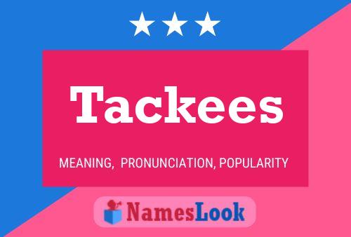 Tackees 名字海报