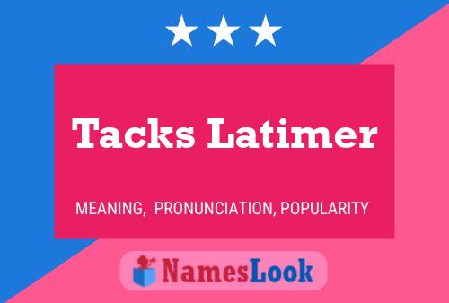 Tacks Latimer 名字海报