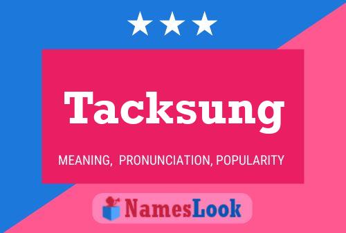 Tacksung 名字海报