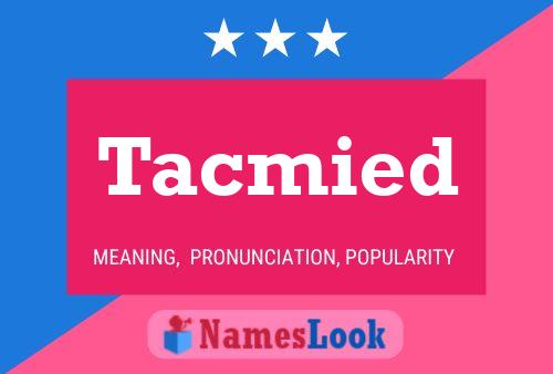 Tacmied 名字海报