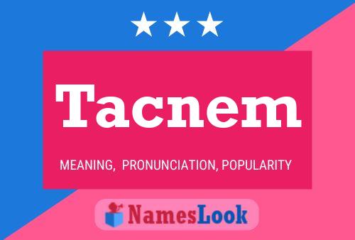 Tacnem 名字海报