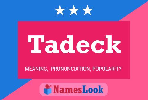 Tadeck 名字海报