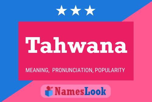 Tahwana 名字海报