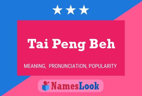 Tai Peng Beh 名字海报