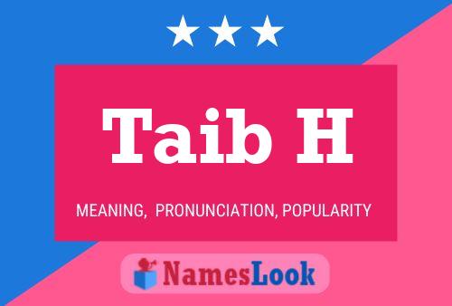 Taib H 名字海报