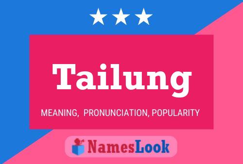 Tailung 名字海报