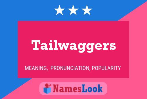 Tailwaggers 名字海报