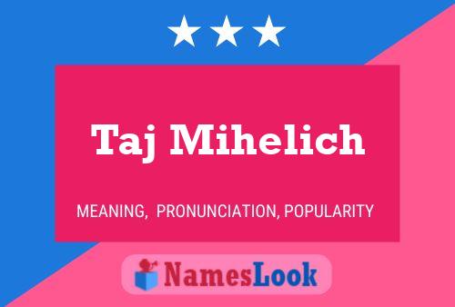 Taj Mihelich 名字海报