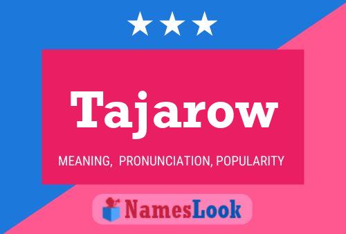 Tajarow 名字海报