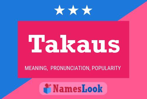 Takaus 名字海报