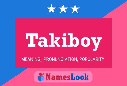 Takiboy 名字海报