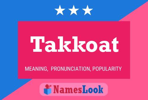 Takkoat 名字海报