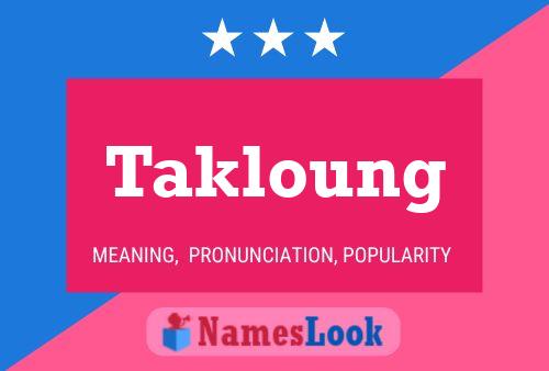 Takloung 名字海报