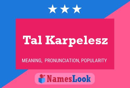 Tal Karpelesz 名字海报